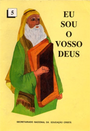 Grupo do 5º catecismo - Eu Sou o Vosso Deus