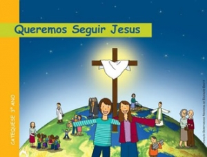 Grupo do 3º catecismo - Queremos Seguir Jesus