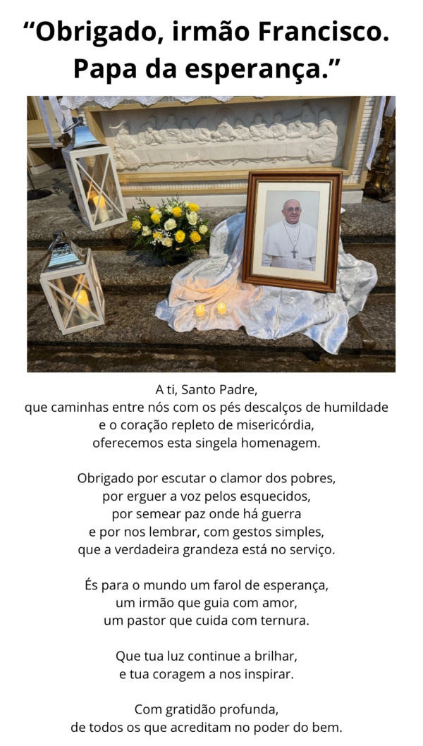 &quot;Obrigado, irmão Francisco. Papa da esperança.&quot;